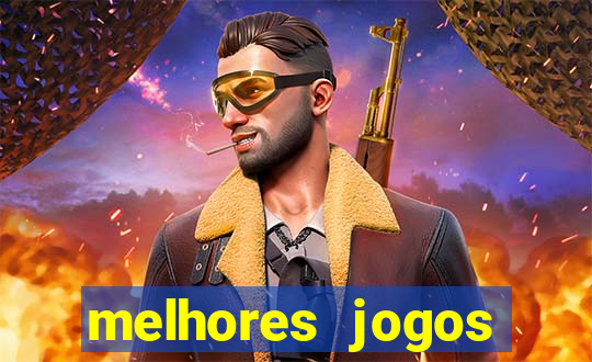 melhores jogos estrela bet